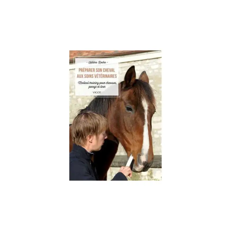 Preparare il proprio cavallo alle cure veterinarie Vigot Di Tendenza